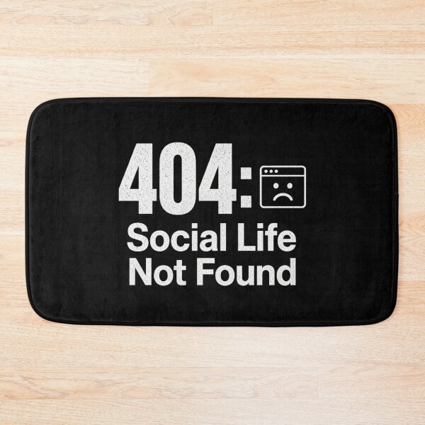 Item preview, 404 Social Life Not Found designed and sold by MotionBanana Art.