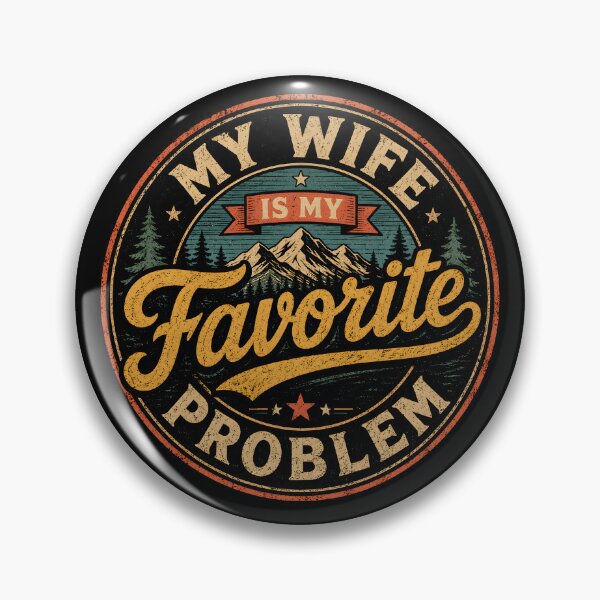 Item preview, My Wife is My Favorite Problem designed and sold by CelidaBonde.