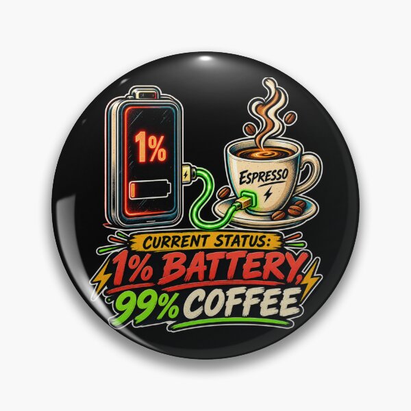Item preview, 1% Battery 99% Coffee Funny designed and sold by KerOo1.
