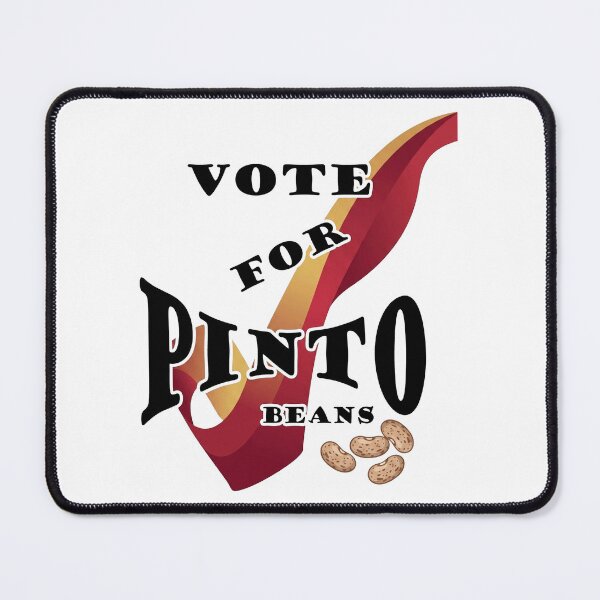 Item preview, Vote for Pinto Beans designed and sold by MythicPaws.