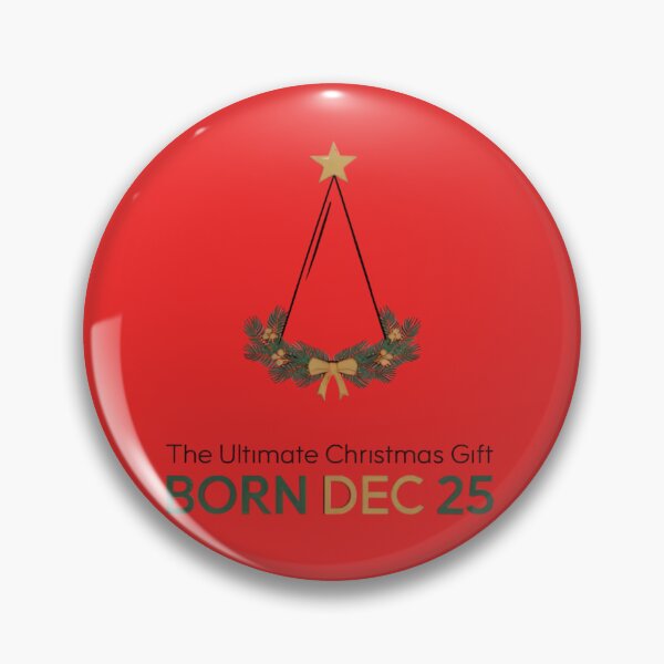 Item preview, The Ultimate Christmas Gift – Born December 25 designed and sold by Sezee.