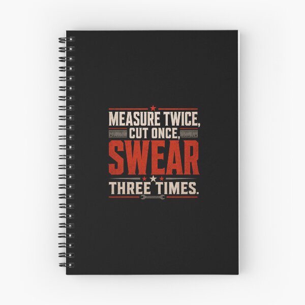 Item preview, Measure Twice Cut Once Swear Three Times – Funny Carpenter designed and sold by headpossum.