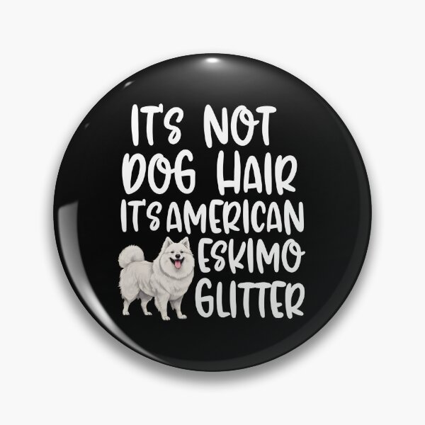 Item preview, Its Not Dog Hair Its American Eskimo Glitter designed and sold by SoyLamderma.