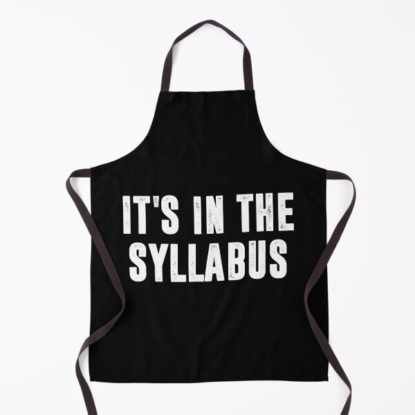 Item preview, It's In The Syllabus - Funny Teacher Gift designed and sold by chatrinemelca.