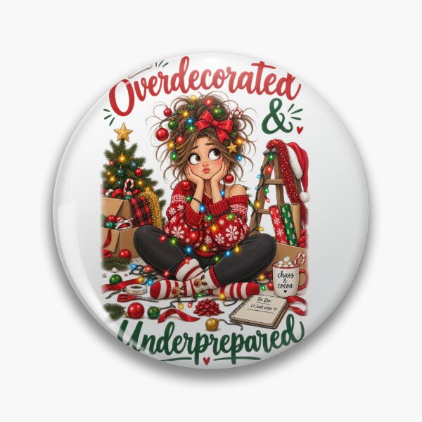 Item preview, Overdecorated & Underprepared | Funny Christmas Humor designed and sold by MotylekAnia.