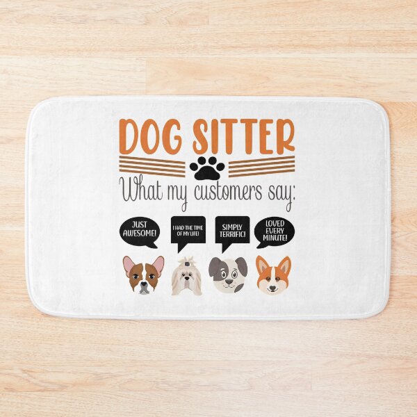 Item preview, Dog Sitter What My Customers Say Funny Dog Lover Gift designed and sold by SoyLamderma.