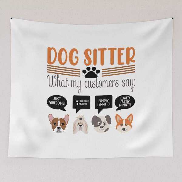 Item preview, Dog Sitter What My Customers Say Funny Dog Lover Gift designed and sold by SoyLamderma.