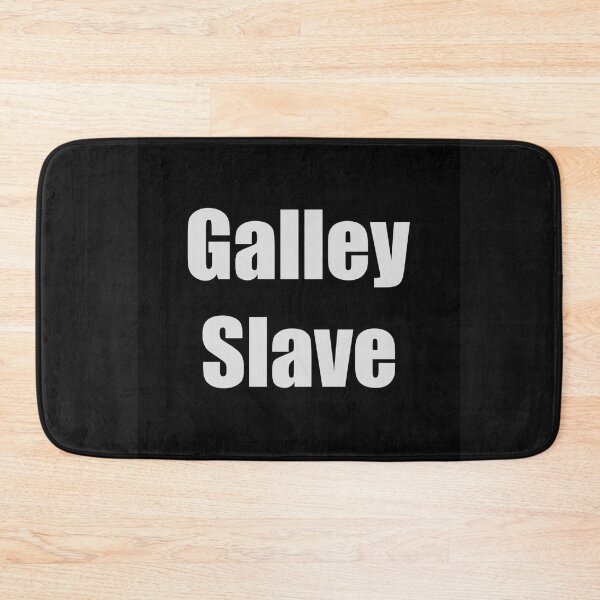 Item preview, Galley Slave designed and sold by Bondillero.