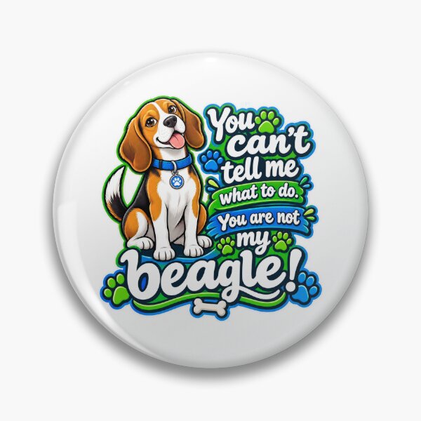 Item preview, You can’t tell me what to do.  You are not my beagle! designed and sold by CIW78.