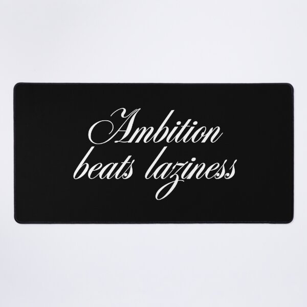Item preview, Ambition beats laziness-motivational quote designed and sold by SWETA HALDER.