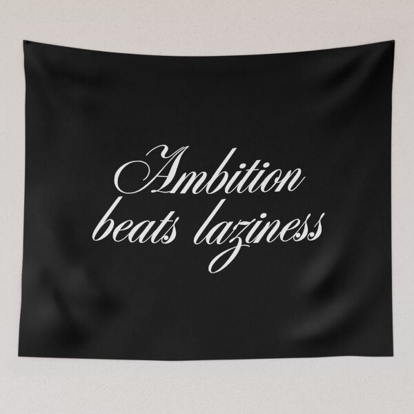 Item preview, Ambition beats laziness-motivational quote designed and sold by SWETA HALDER.