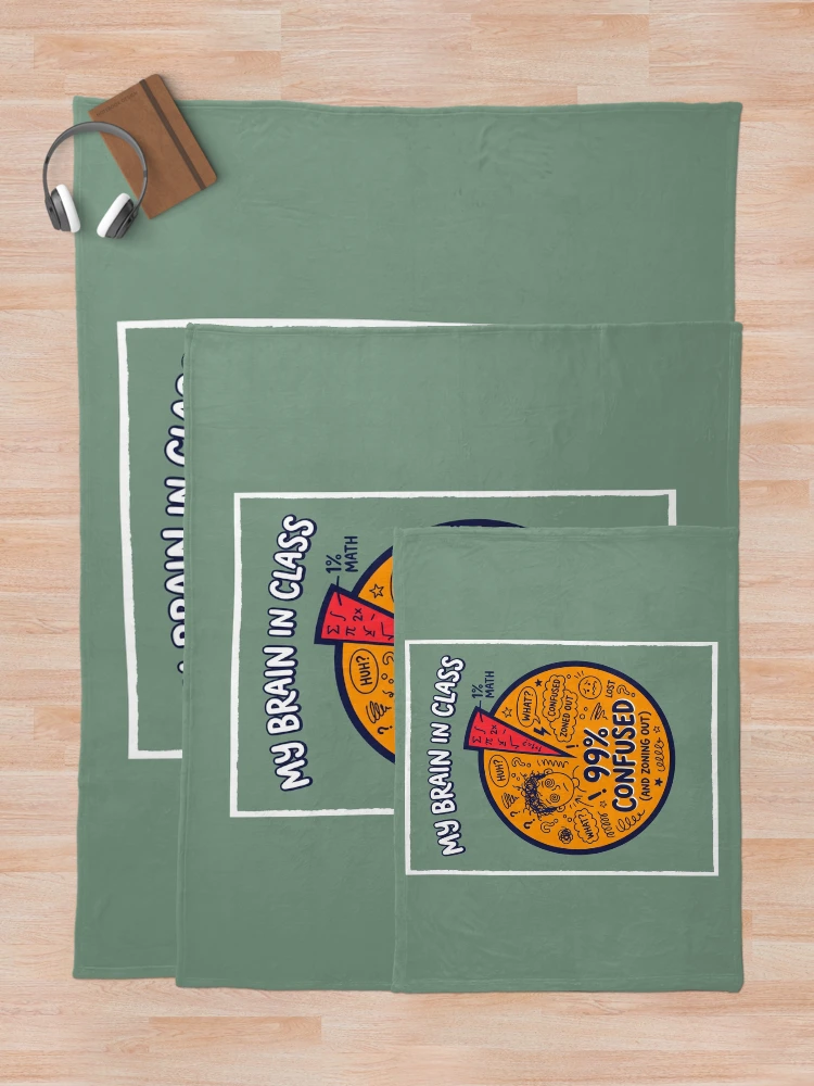 Thumbnail 5 of 6, Throw Blanket, Brain In Class Pie Chart - Math Student Humor Distracted Mind designed and sold by SplashTastic.