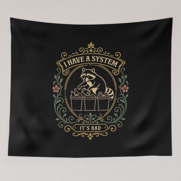 Item preview, I Have A System Its Bad Raccoon Mental Health designed and sold by pixeptional.