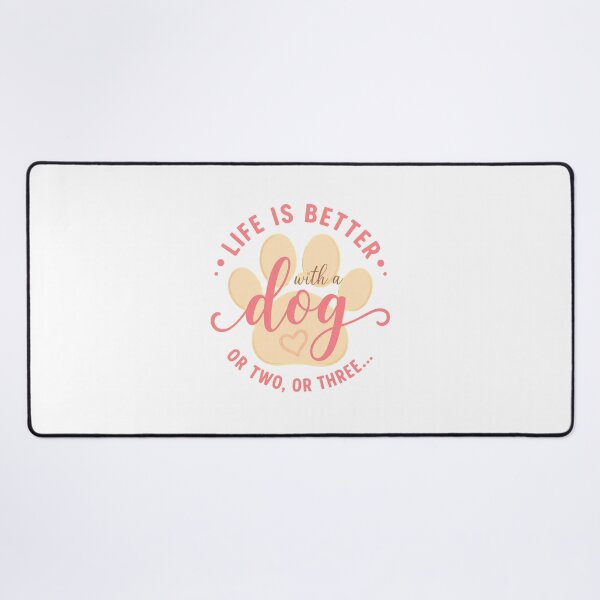 Item preview, Life is Better With A Dog Or Two Or Three Paw Print designed and sold by SoyLamderma.