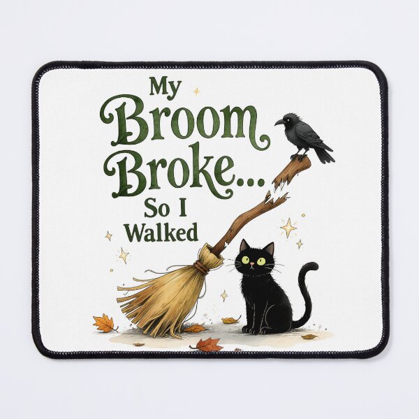 Item preview, My Broom Broke So I Walked - Funny Halloween Witch Black Cat Crow Spooky Season Autumn Fall Humor Design designed and sold by Connys Colorful World.