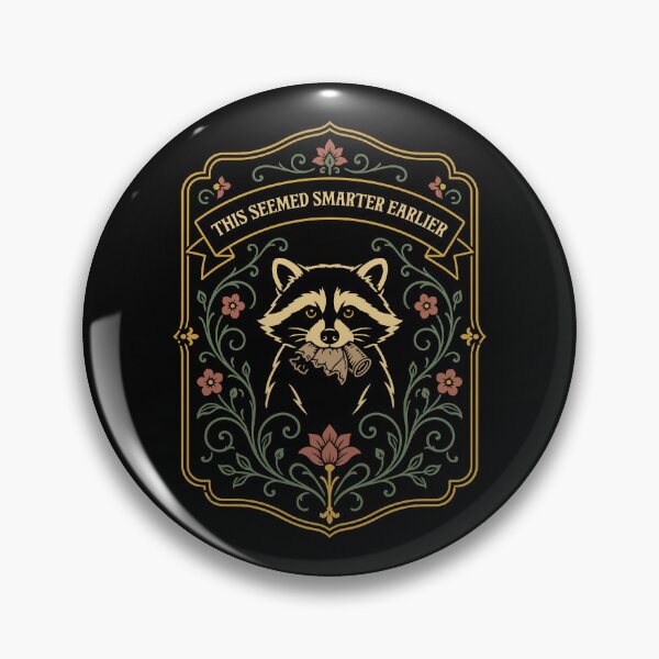 Item preview, This Seemed Smarter Earlier Raccoon Dark Humor designed and sold by pixeptional.