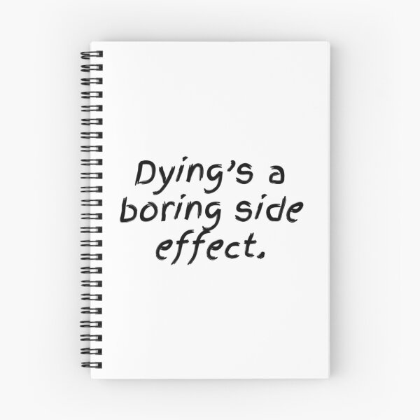 Item preview, Dying'S A Boring Side Effect designed and sold by ambrialau-rie.