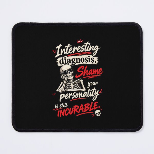 Item preview, Interesting Diagnosis — Incurable Personality | Sarcastic Dark Humor designed and sold by DESPOT07.