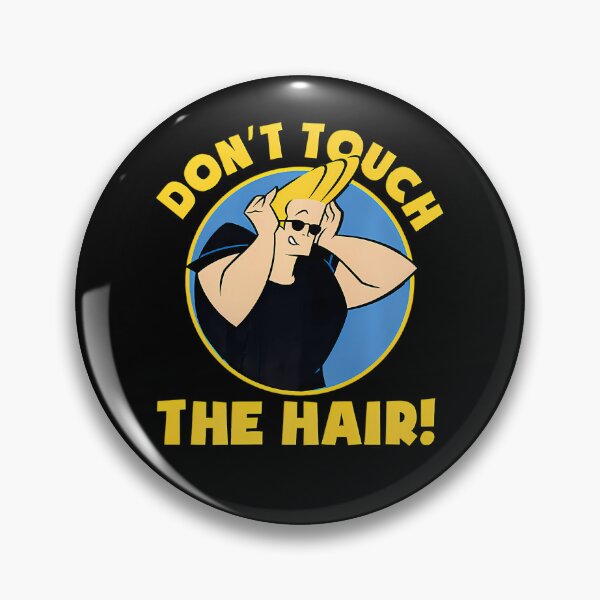 Item preview, Johnny Bravo "Don't Touch The Hair!" designed and sold by cah-kbj.