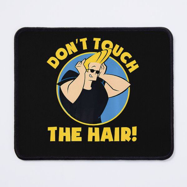 Item preview, Johnny Bravo "Don't Touch The Hair!" designed and sold by cah-kbj.