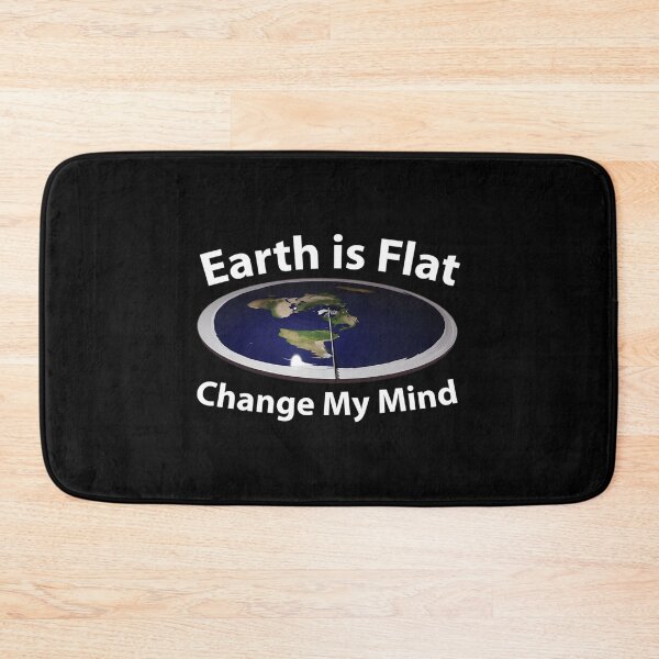Item preview, Earth Is Flat Change My Mind designed and sold by axonedfordaxo.