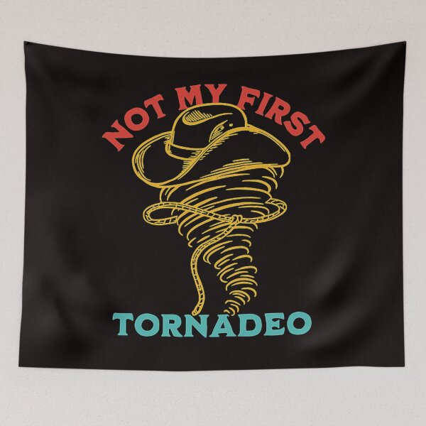 Item preview, Not My First Tornadeo designed and sold by valery-kenz.