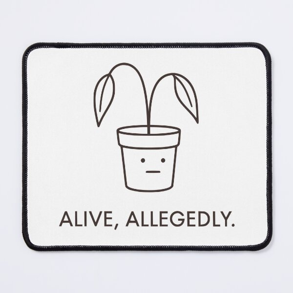 Item preview, Alive, Allegedly - Deadpan Humor designed and sold by Riot-And-Hope.