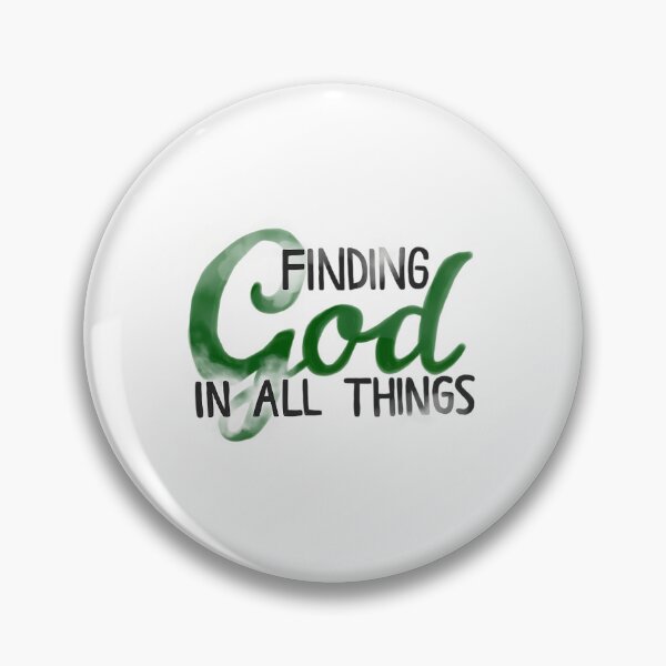 Item preview, Finding God In All Things designed and sold by axonedfordaxo.