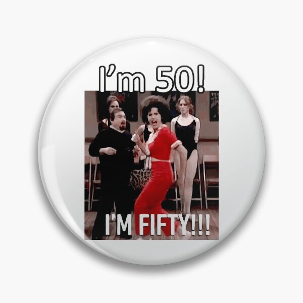 Item preview, I'M 50 - Sally O'Malley  designed and sold by crookmarx32.