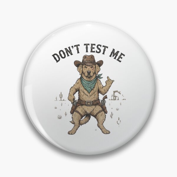 Item preview, Don't Test Me Cowboy Dog designed and sold by Colorful-Garden.