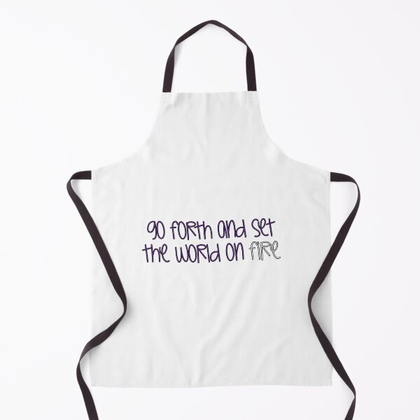 Item preview, Go Forth And Set The World On Fire designed and sold by axonedfordaxo.