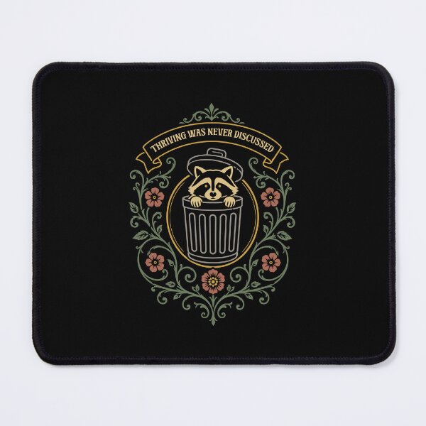 Item preview, Thriving Was Never Discussed Funny Raccoon designed and sold by pixeptional.