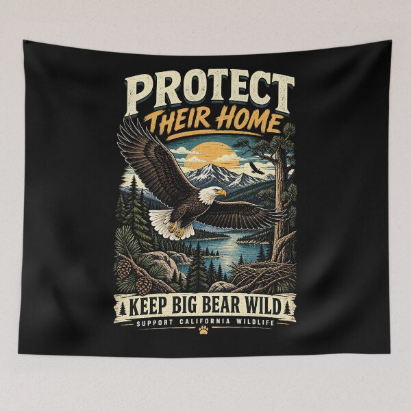 Item preview, Protect Their Home – Big Bear Eagle California Wildlife Conservation designed and sold by Dolphin Graphic.
