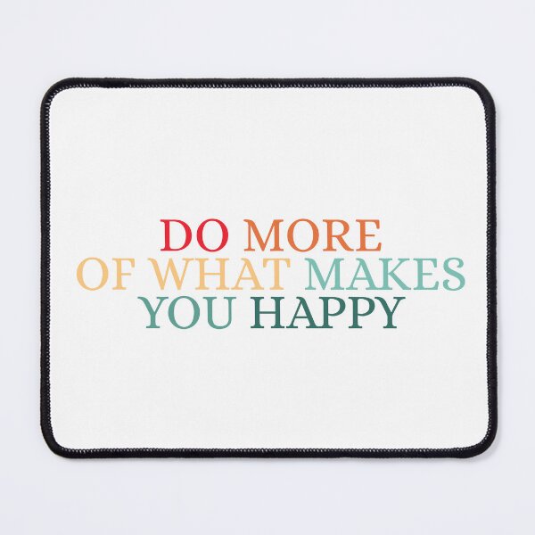 Item preview, Do more of what makes you happy designed and sold by Dondonmart.