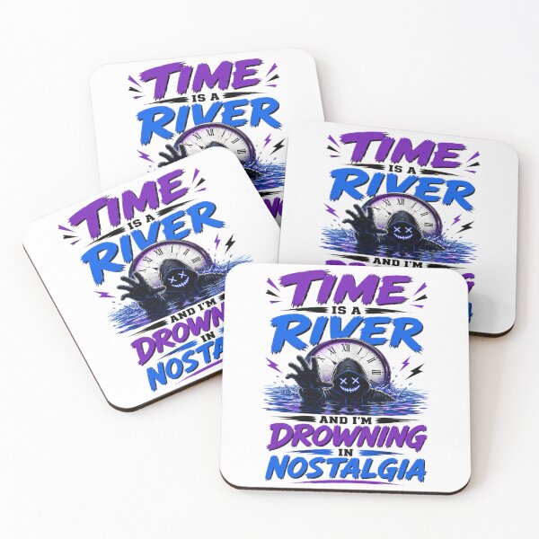 Item preview, Time Is A River And I'm Drowning In Nostalgia designed and sold by KLERIKSTORE.