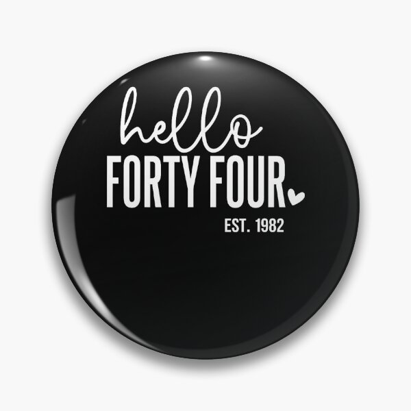 Item preview, Hello Forty Four 44Th Birthday Est 1982 Birthday designed and sold by JamesCrArt.