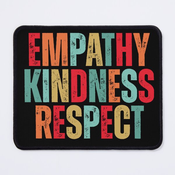 Item preview, Empathy kindness respect designed and sold by Dondonmart.