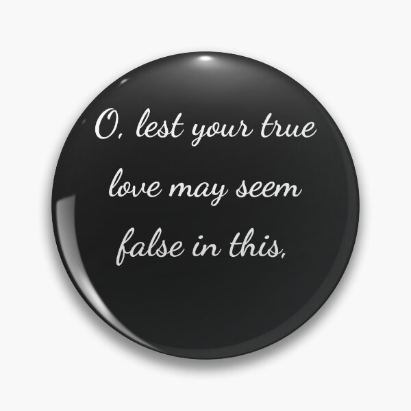 Item preview, “O, lest your true love may seem false in this,” - handwriting white designed and sold by ariksworld.