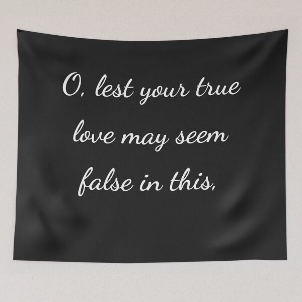 Item preview, “O, lest your true love may seem false in this,” - handwriting white designed and sold by ariksworld.