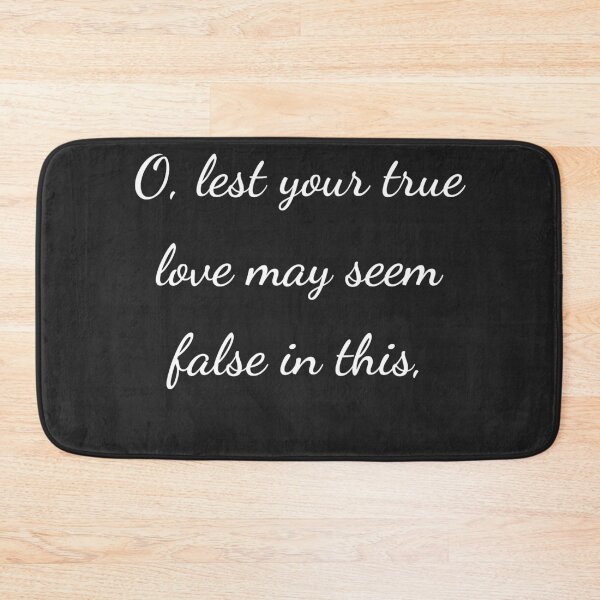 Item preview, “O, lest your true love may seem false in this,” - handwriting white designed and sold by ariksworld.