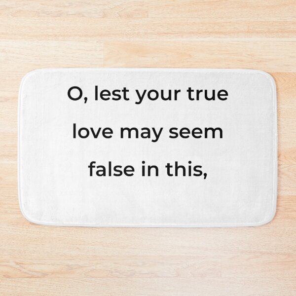 Item preview, “O, lest your true love may seem false in this,” - print black designed and sold by ariksworld.