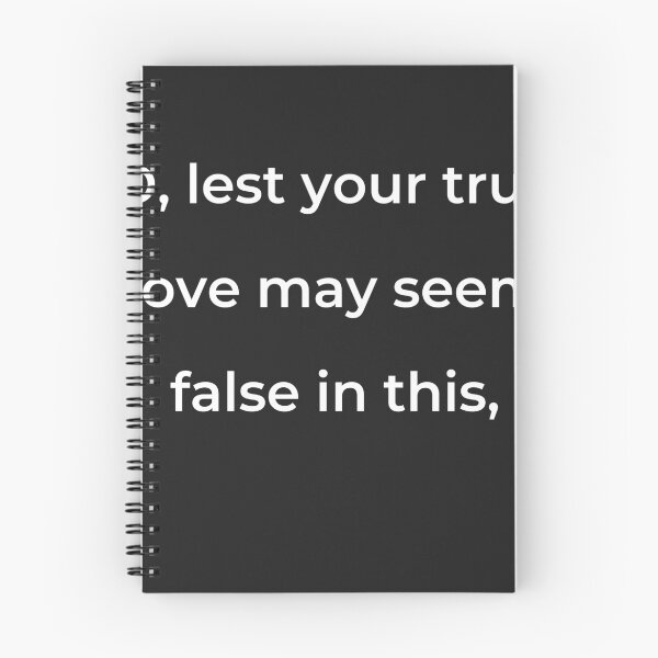 Item preview, “O, lest your true love may seem false in this,” - print white designed and sold by ariksworld.