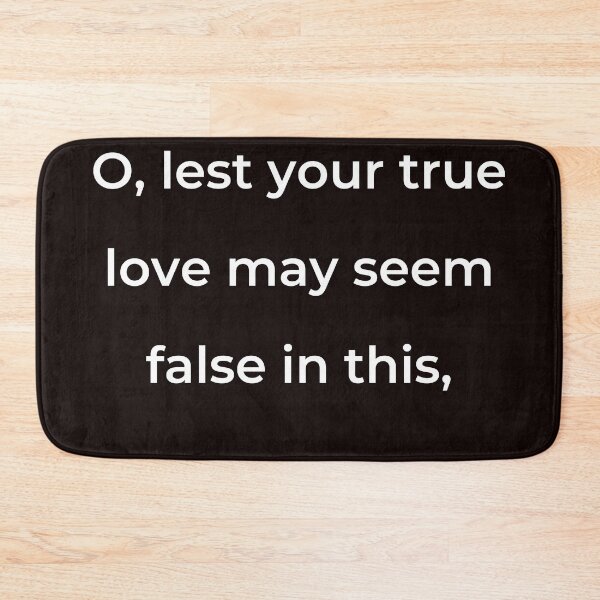 Item preview, “O, lest your true love may seem false in this,” - print white designed and sold by ariksworld.