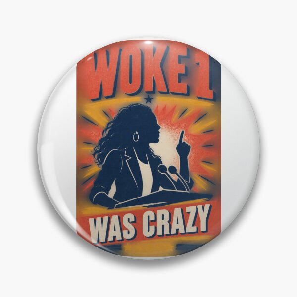 Item preview, Woke 1 Was Crazy designed and sold by Ctrl Alt Bureaucracy.