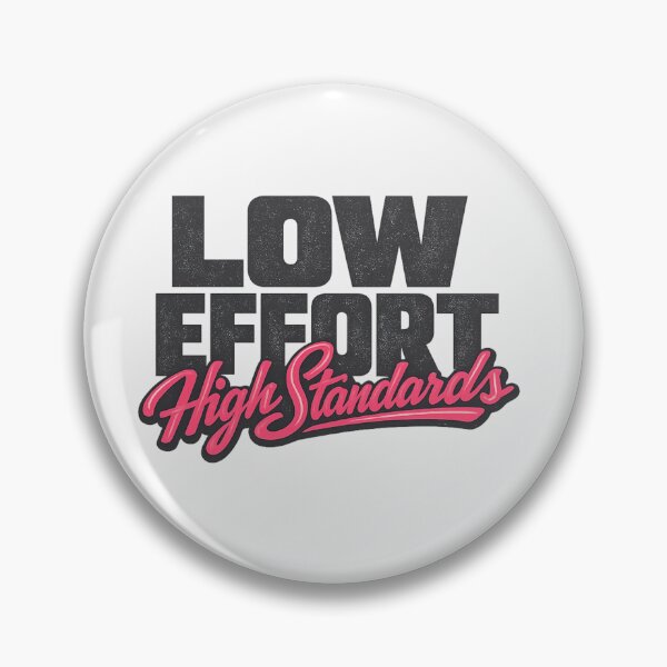 Item preview, Low Effort, High Standards Tee, Soft Rebellion Everyday Style designed and sold by PhylonBoxx.