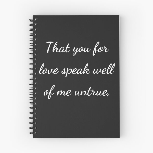 Item preview, “That you for love speak well of me untrue,” - handwriting white designed and sold by ariksworld.