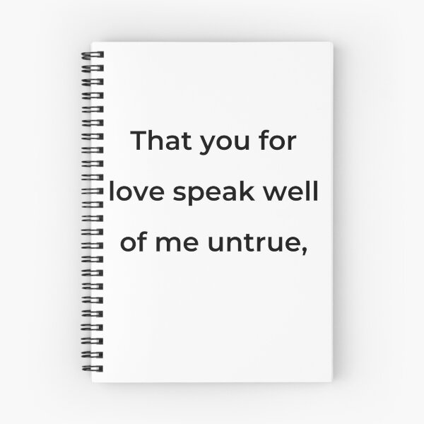 Item preview, “That you for love speak well of me untrue,” - print black designed and sold by ariksworld.