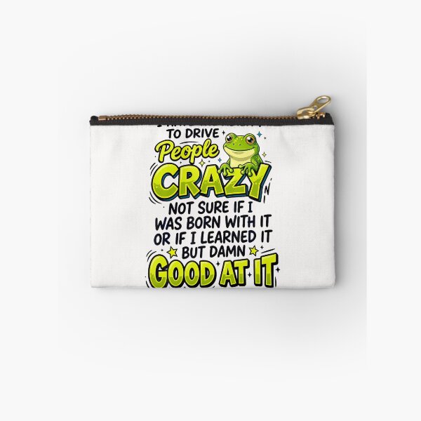 Item preview, I Have The Ability To Drive People Crazy Frog designed and sold by JamesCrArt.