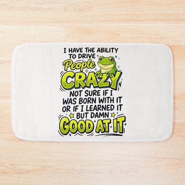 Item preview, I Have The Ability To Drive People Crazy Frog designed and sold by JamesCrArt.