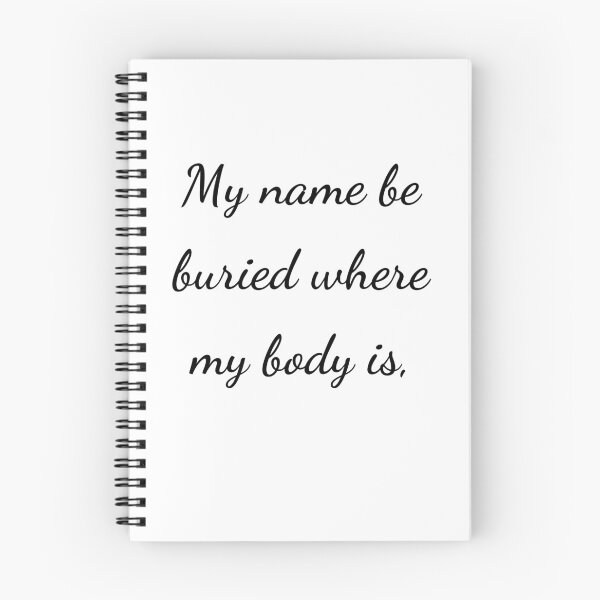 Item preview, “My name be buried where my body is,” - handwriting black designed and sold by ariksworld.